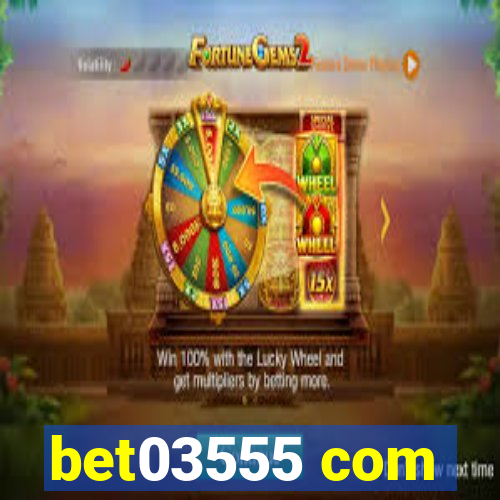 bet03555 com